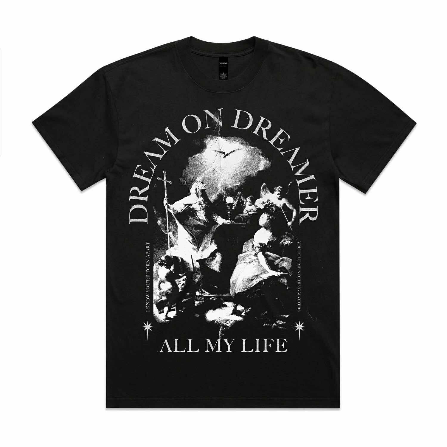 Dream on Dreamer "All My Life" Tee