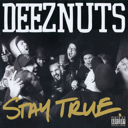 Deez Nuts - Stay True