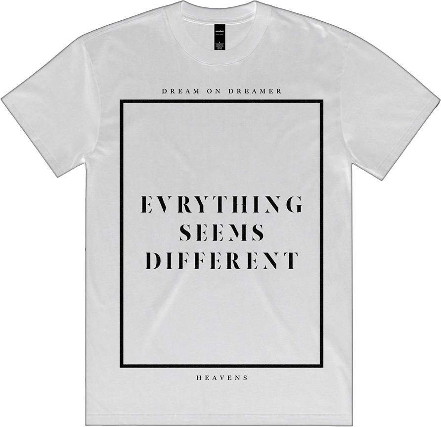 "Everything Seems Different" Tee